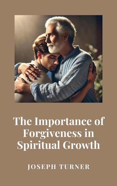 Produktbild: The Importance of Forgiveness in Spiritual Growth