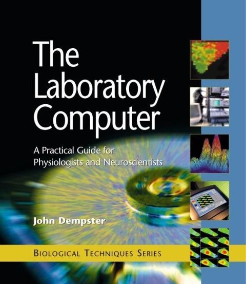 Produktbild: The Laboratory Computer: A Practical Guide for Physiologists and Neuroscientists