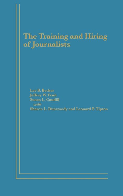 Produktbild: The Training and Hiring of Journalists