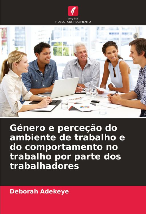Produktbild: G&eacute;nero e perce&ccedil;&atilde;o do ambiente de trabalho e do comportamento no trabalho por parte dos trabalhadores