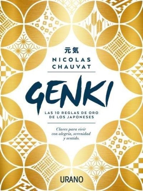 Produktbild: Genki : las diez reglas de oro de los japoneses : claves para vivir con alegr&iacute;a, serenidad y sentido