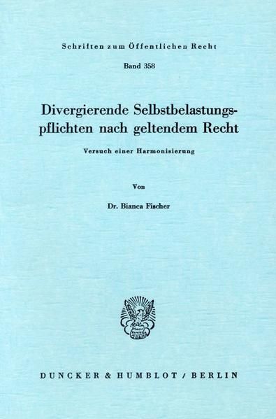 Produktbild: Divergierende Selbstbelastungspflichten nach geltendem Recht.