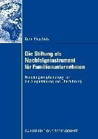 Produktbild: Die Stiftung als Nachfolgeinstrument f&uuml;r Familienunternehmen