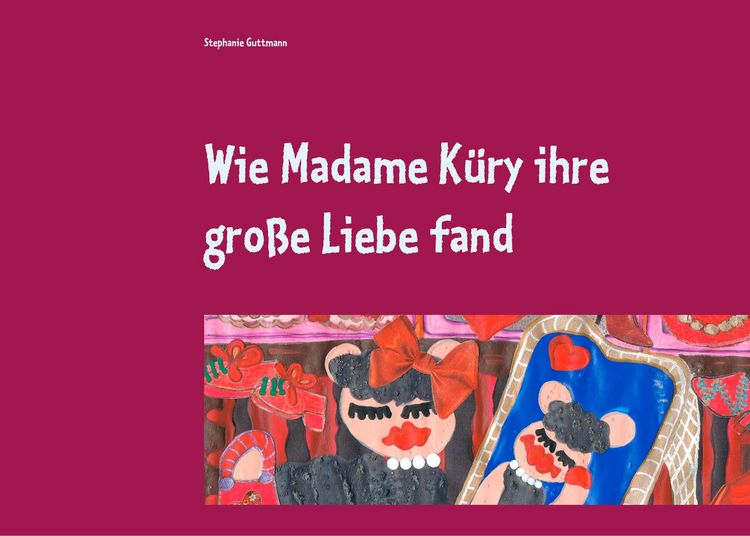 Produktbild: Wie Madame K&uuml;ry ihre gro&szlig;e Liebe fand