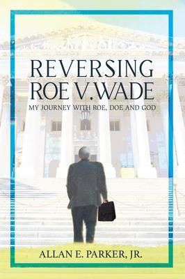 Produktbild: Reversing Roe V. Wade