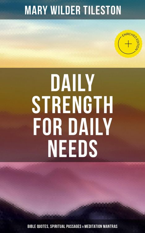 Produktbild: Daily Strength for Daily Needs: Bible Quotes, Spiritual Passages & Meditation Mantras