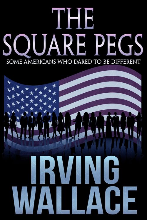 Produktbild: The Square Pegs: Some Americans Who Dared to Be Different