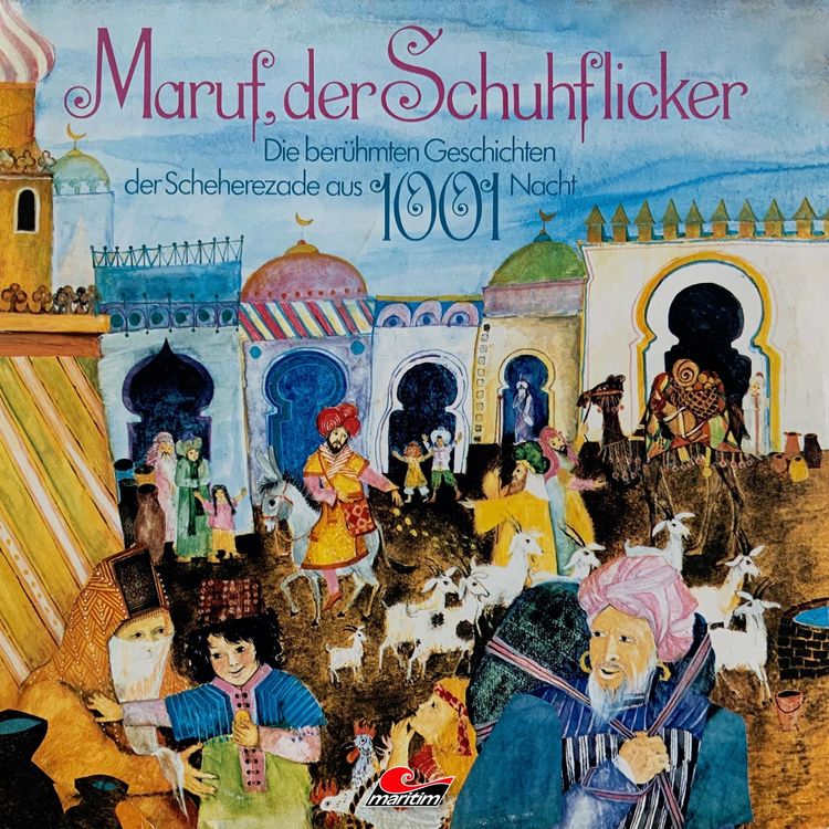 Produktbild: Die ber&uuml;hmten Geschichten der Scheherezade aus 1001 Nacht, Maruf, der Schuhflicker