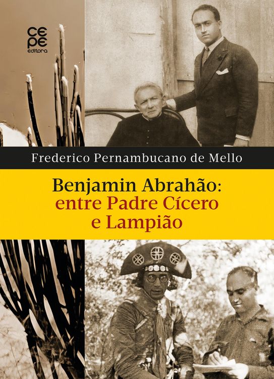 Produktbild: Benjamin Abrah&atilde;o, entre padre C&iacute;cero e Lampi&atilde;o