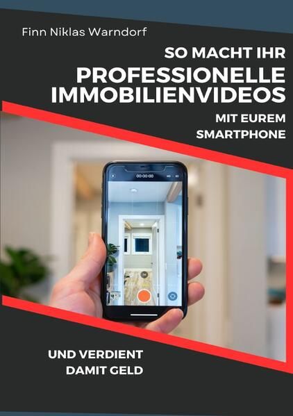 Produktbild: So macht Ihr professionelle Immobilienvideos mit Eurem Smartphone und verdient damit Geld