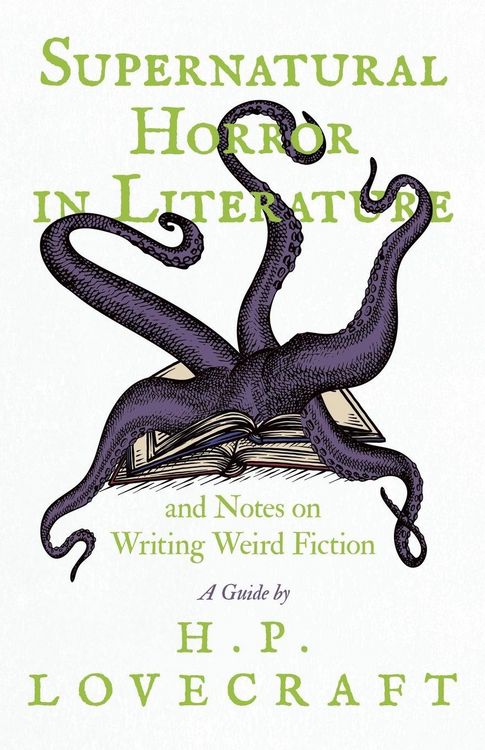 Produktbild: Supernatural Horror in Literature;And Notes on Writing Weird Fiction