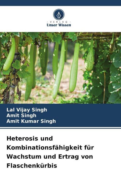 Produktbild: Heterosis und Kombinationsf&auml;higkeit f&uuml;r Wachstum und Ertrag von Flaschenk&uuml;rbis