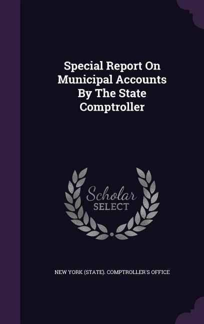 Produktbild: Special Report On Municipal Accounts By The State Comptroller