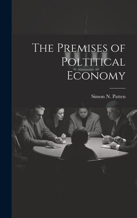 Produktbild: The Premises of Poltitical Economy