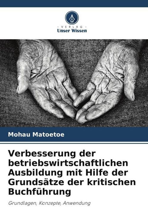Produktbild: Verbesserung der betriebswirtschaftlichen Ausbildung mit Hilfe der Grunds&auml;tze der kritischen Buchf&uuml;hrung