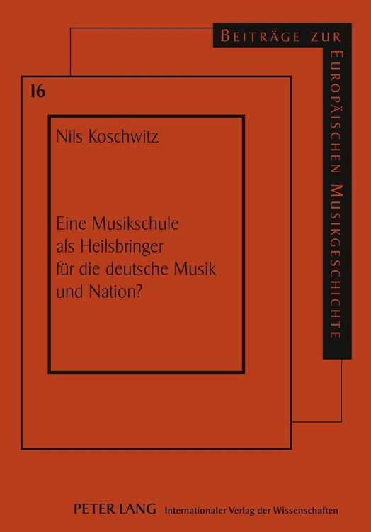 Produktbild: Eine Musikschule als Heilsbringer f&uuml;r die deutsche Musik und Nation?