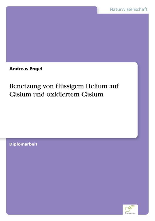 Produktbild: Benetzung von fl&uuml;ssigem Helium auf C&auml;sium und oxidiertem C&auml;sium
