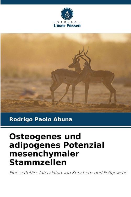 Produktbild: Osteogenes und adipogenes Potenzial mesenchymaler Stammzellen