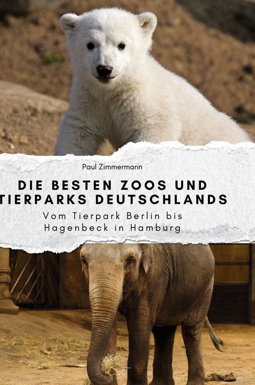 Produktbild: Die besten Zoos und Tierparks Deutschlands