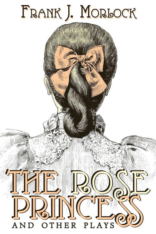 Produktbild: The Rose Princess and Other Plays