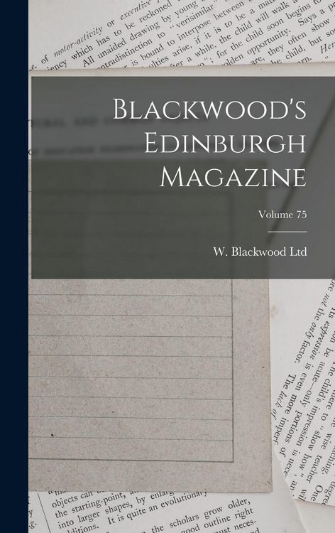 Produktbild: Blackwood's Edinburgh Magazine; Volume 75