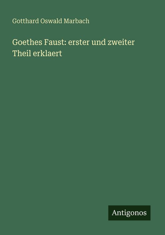 Produktbild: Goethes Faust: erster und zweiter Theil erklaert