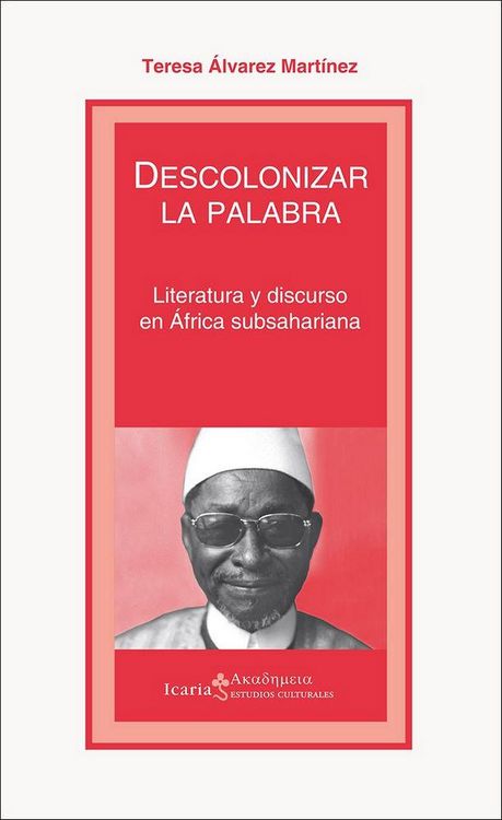 Produktbild: Descolonizar la palabra : literatura y discurso en &Aacute;frica subsahariana