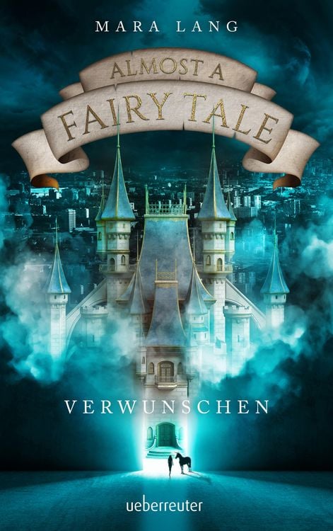Produktbild: Almost a Fairy Tale - Verwunschen (Almost a Fairy Tale, Bd. 1)