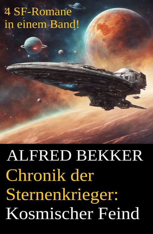Produktbild: Kosmischer Feind (Chronik der Sternenkrieger 13-16, Sammelband - 500 Seiten Science Fiction Abenteuer)