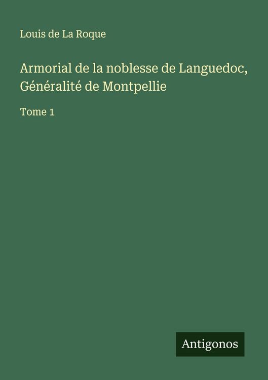 Produktbild: Armorial de la noblesse de Languedoc, G&eacute;n&eacute;ralit&eacute; de Montpellie
