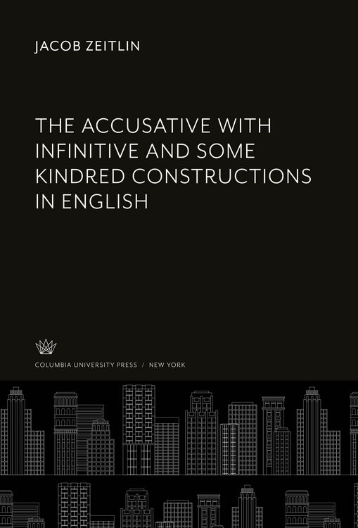 Produktbild: The Accusative With Infinitive and some Kindred Constructions in English