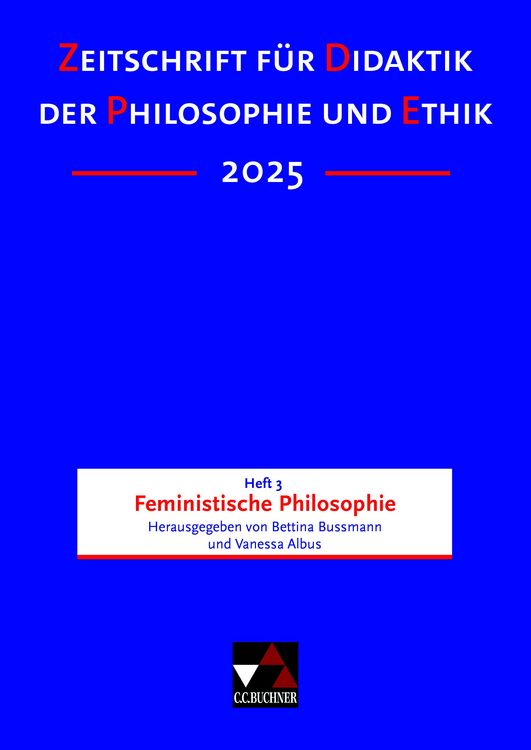 Produktbild: Zeitschrift f&uuml;r Didaktik der Philosophie und Ethik (ZDPE) / ZDPE Ausgabe 03/2025