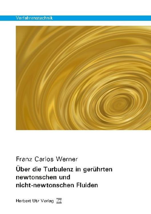 Produktbild: &Uuml;ber die Turbulenz in ger&uuml;hrten newtonschen und nicht-newtonschen Fluiden