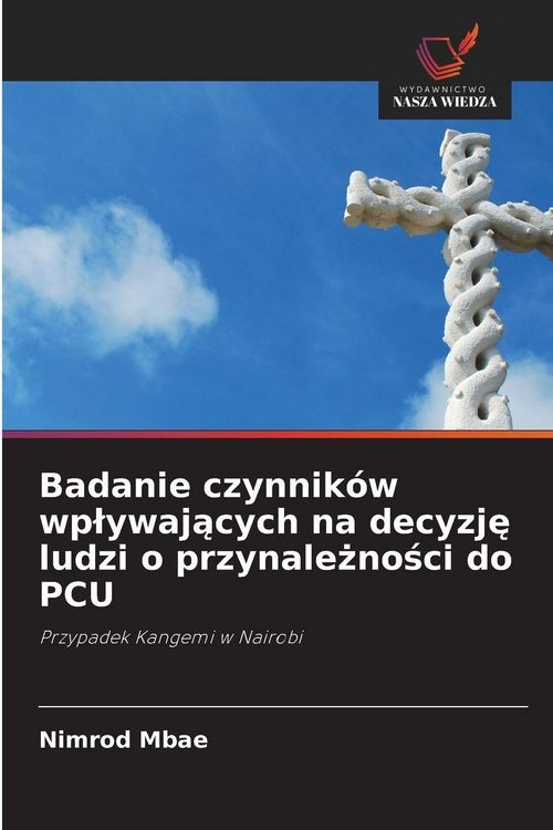 Produktbild: Badanie czynnik&oacute;w wp&iquest;ywaj&iquest;cych na decyzj&iquest; ludzi o przynale&iquest;no&iquest;ci do PCU