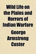 Produktbild: Wild Life on the Plains and Horrors of Indian Warfare