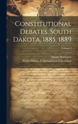 Produktbild: Constitutional Debates. South Dakota, 1885, 1889; Volume 2