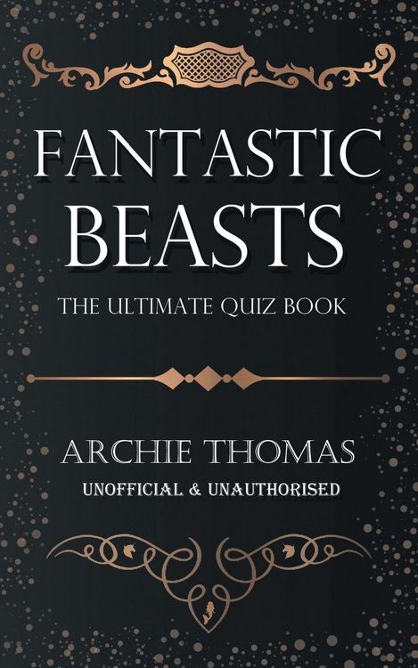 Produktbild: Fantastic Beasts - The Ultimate Quiz Book