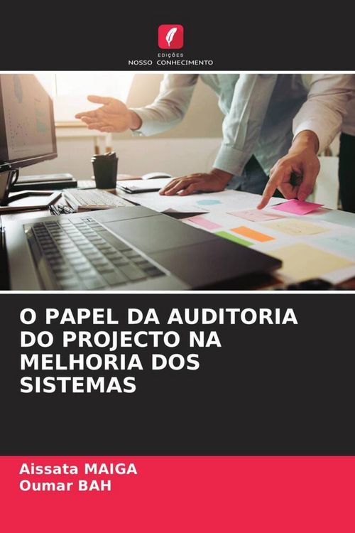 Produktbild: O Papel Da Auditoria Do Projecto Na Melhoria Dos Sistemas