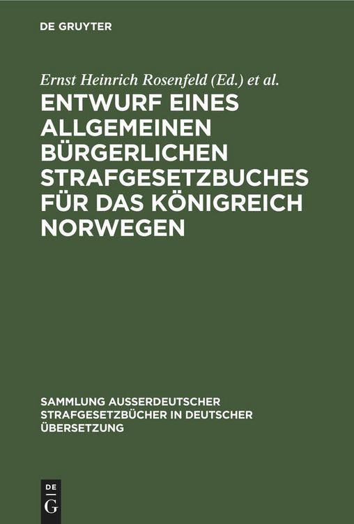 Produktbild: Entwurf eines Allgemeinen b&uuml;rgerlichen Strafgesetzbuches f&uuml;r das K&ouml;nigreich Norwegen