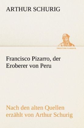 Produktbild: Francisco Pizarro, der Eroberer von Peru