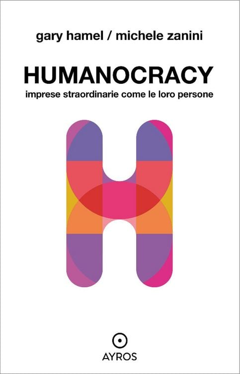 Produktbild: Humanocracy. Imprese straordinarie come le loro persone