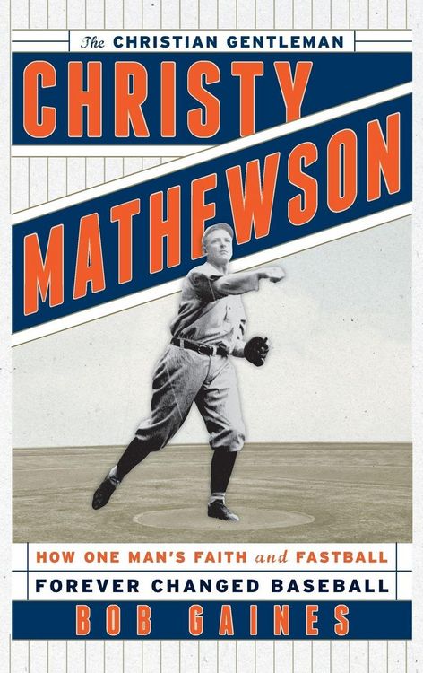 Produktbild: Christy Mathewson, the Christian Gentleman