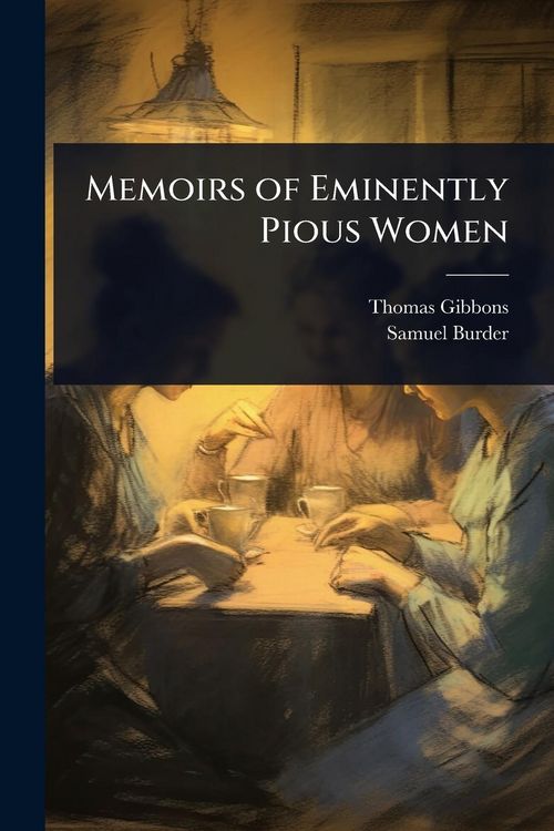 Produktbild: Memoirs of Eminently Pious Women