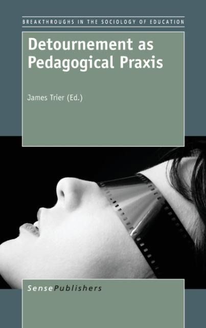 Produktbild: Detournement as Pedagogical PRAXIS