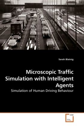 Produktbild: Blatnig, S: Microscopic Traffic Simulation with Intelligent