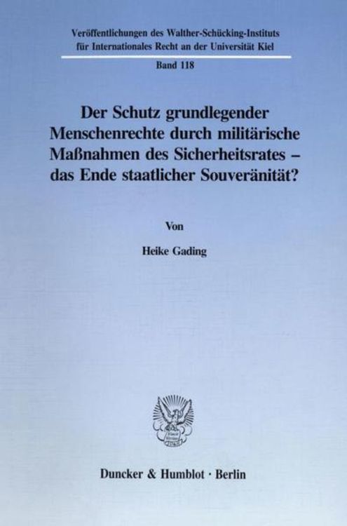 Produktbild: Der Schutz grundlegender Menschenrechte durch milit&auml;rische Ma&szlig;nahmen des Sicherheitsrates - das Ende staatlicher Souver&auml;nit&auml;t?