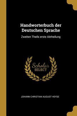 Produktbild: Handworterbuch Der Deutschen Sprache: Zweiten Theils Erste Abtheilung