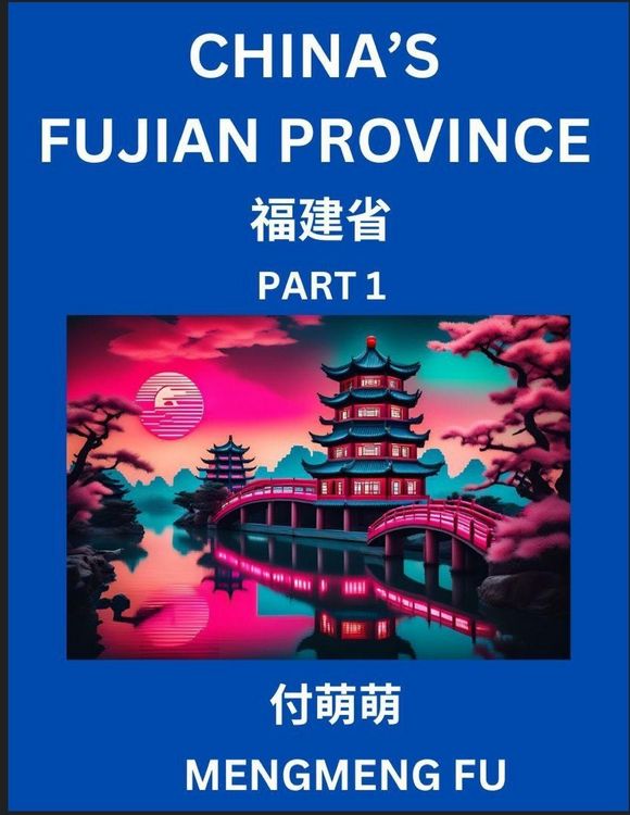 Produktbild: China's Fujian Province (Part 1)- Learn Chinese Characters, Words, Phrases with Chinese Names, Surnames and Geography