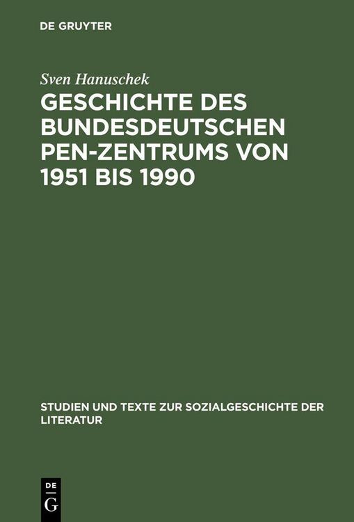 Produktbild: Geschichte des bundesdeutschen PEN-Zentrums von 1951 bis 1990