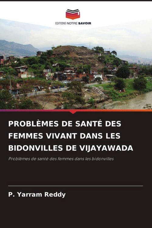 Produktbild: Probl&egrave;mes De Sant&eacute; des Femmes Vivant Dans Les Bidonvilles De Vijayawada
